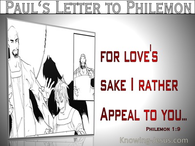 Philemon 1:9  For Loves Sake I Appeal To You (gray)